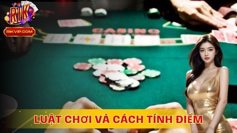 Luật chơi và cách tính điểm 