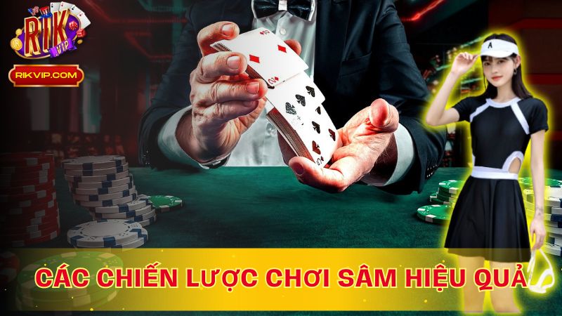 Chiến lược chơi Sâm Online: Kỹ năng và tư duy để vượt trội!