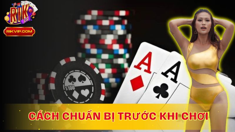 Chuẩn bị kỹ lưỡng, thắng lớn dễ dàng!
