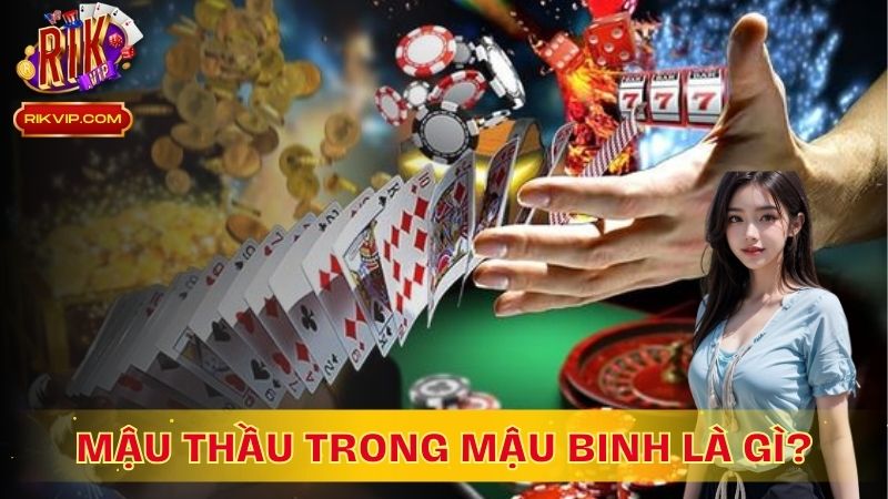 Mậu Thầu dùng để chỉ những lá bài lẻ, không liên kết với nhau