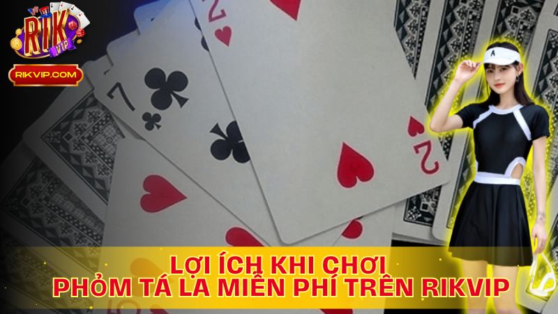 Thỏa Mãn Đam Mê, Tối Ưu Chiến Lược - Phỏm Tá La Miễn Phí Trên Rikvip!