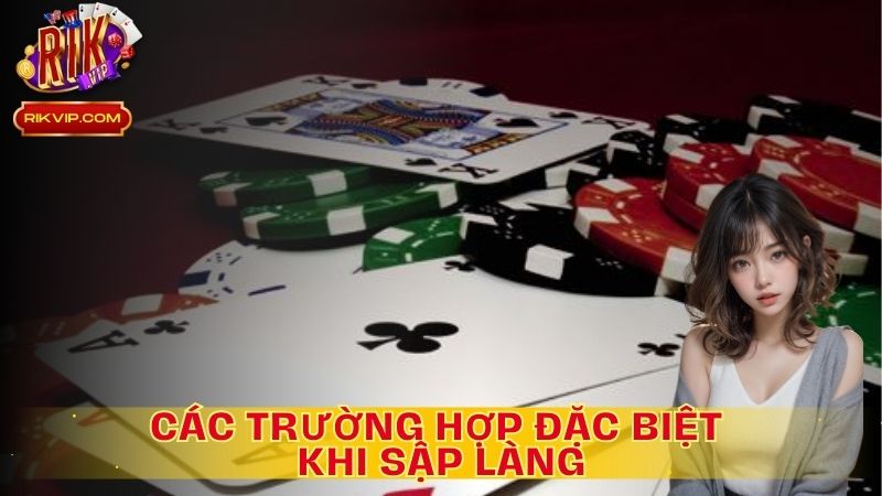 Một số tình huống đặc biệt có thể dễ dàng sập làng