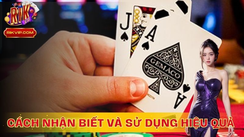 Cách nhận biết và sử dụng hiệu quả