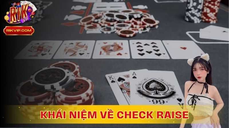 Check raise là một hành động poker