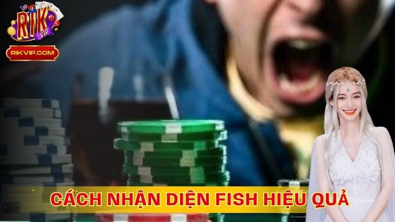 Cách nhận diện Fish hiệu quả