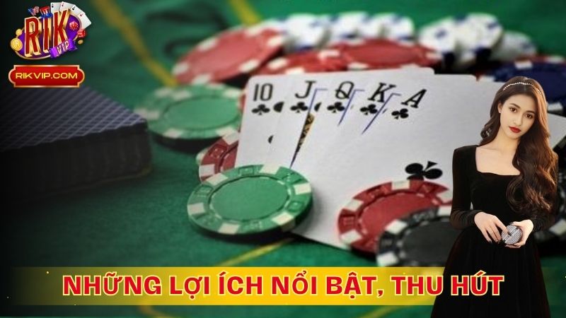 Những lợi ích nổi bật, thu hút